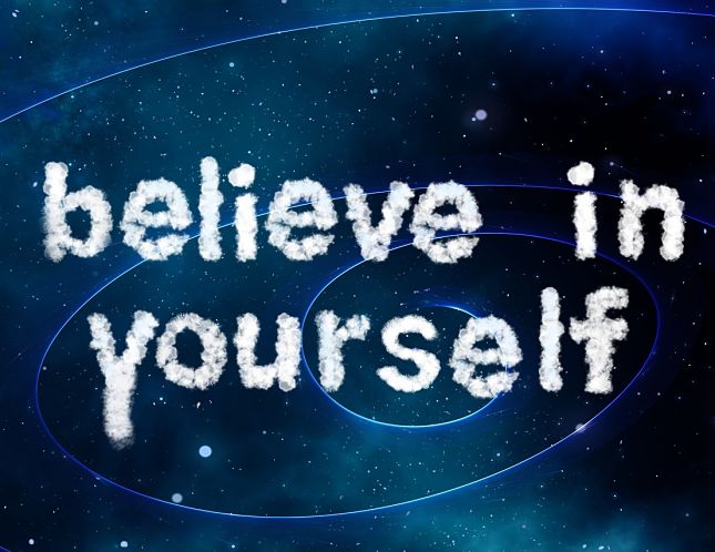 How to believe in yourself